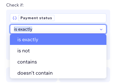 A screenshot of the logic dropdown with the option is exactly selected.