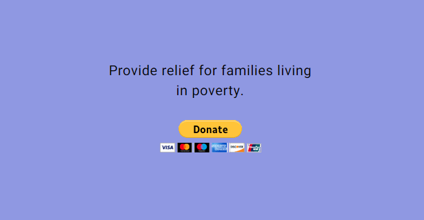 A PayPal donate button on a live site. The text above says 'Provide relief for families living in poverty'.