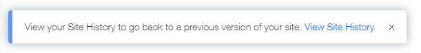 Una notifica nell'Editor Wix che avvisa della possibilità di accedere alla cronologia del sito per visualizzare e ripristinare le versioni precedenti del sito.