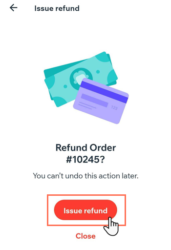 A screenshot showing how to confirm the refund for an order.