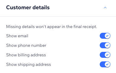 A screenshot showing the toggles to control the customer details you want to include on your receipts.