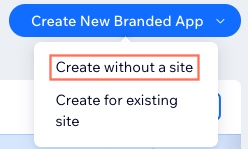 A screenshot of the create a new branded app dropdown with create from scratch selected.