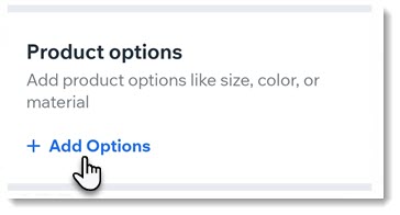 Captura de tela do link Adicionar opções na página de criação de produto da loja no app mobile do Wix