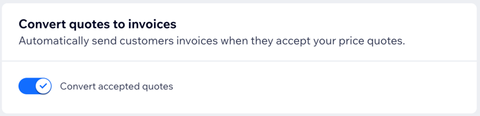 A screenshot of the convert quotes to invoices toggle in the Invoice Settings.