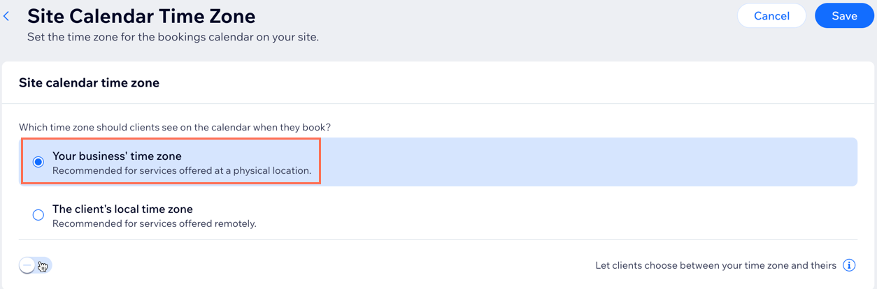 Setting the time zone display to your business time zone and deselecting the toggle to let clients choose time zones.